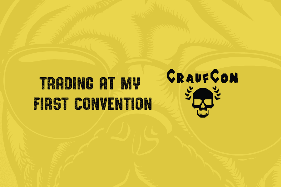 3. Crauf Con 2 - Trading At My FIRST Convention